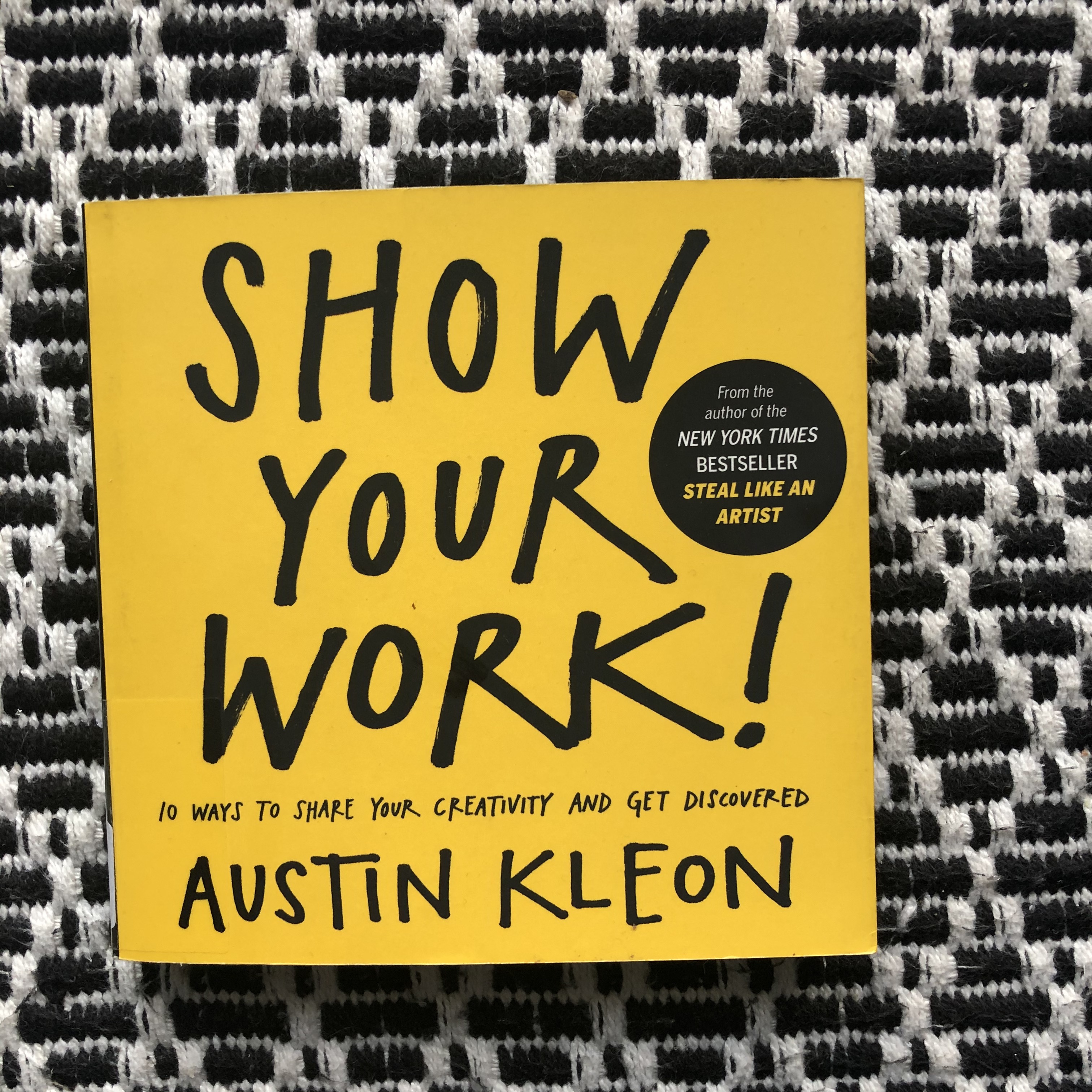 "Austin Kleon- Show your work"